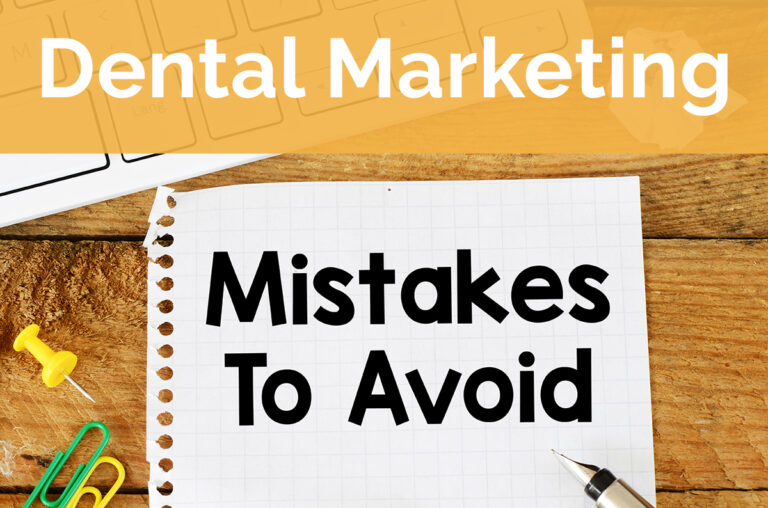 Dental Marketing Mistakes to Avoid