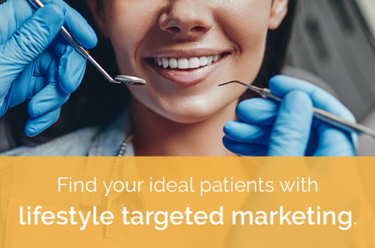Find your ideal patients with lifestyle targeted marketing.